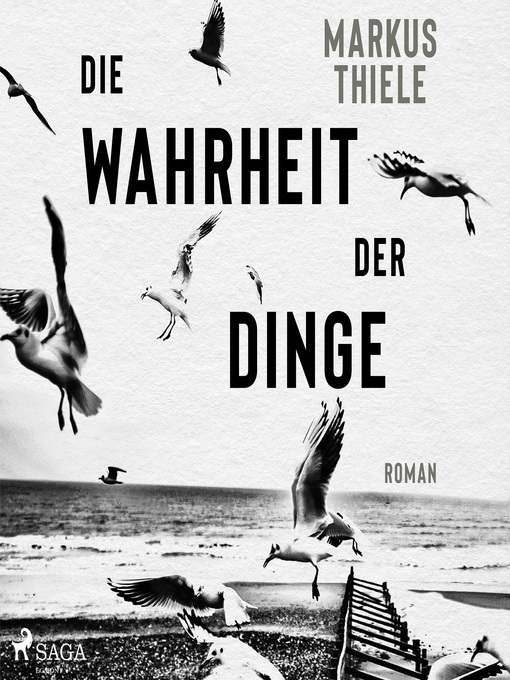 Title details for Die Wahrheit der Dinge by Markus Thiele - Available